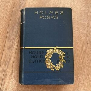 1884 Antique HC Book HOLMES’ POEMS,  THE POETICAL WORKS OF OLIVER WENDELL HOLMES